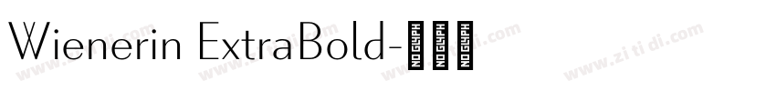 Wienerin ExtraBold字体转换 Wienerin ExtraBold字体转换